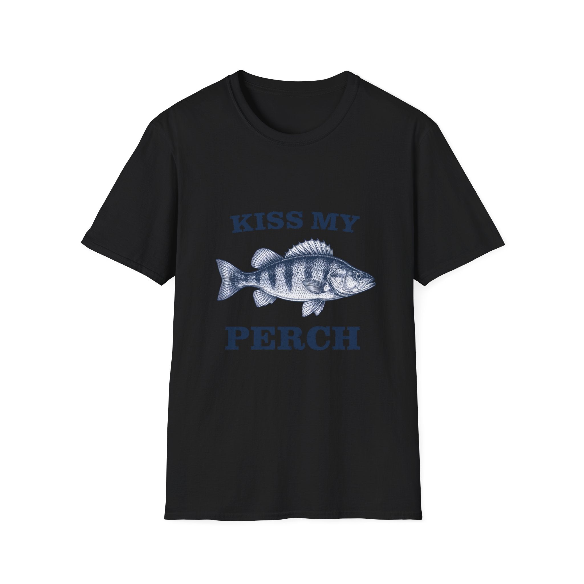 KISS MY PERCH T-Shirt