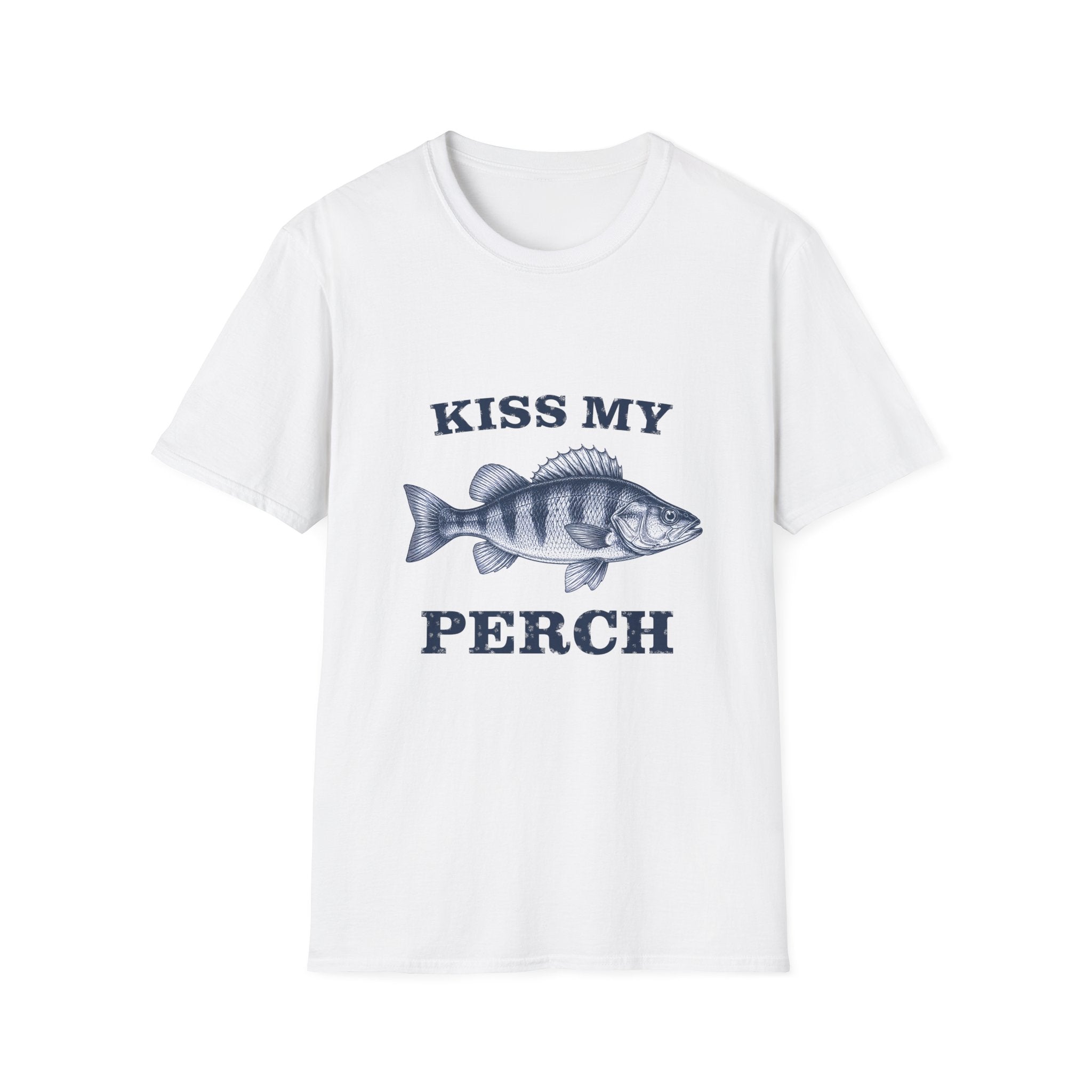KISS MY PERCH T-Shirt
