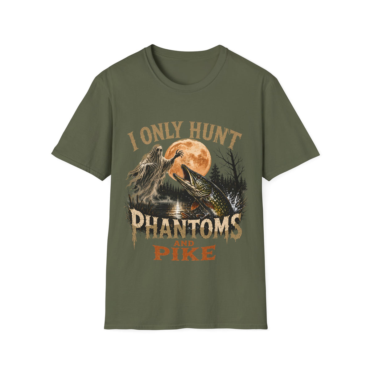 I only hunt phantoms and pike T-Shirt