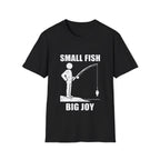 Small Fish Big Joy T-Shirt