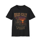 Bass-ically A Skeleton By Sunrise T-Shirt