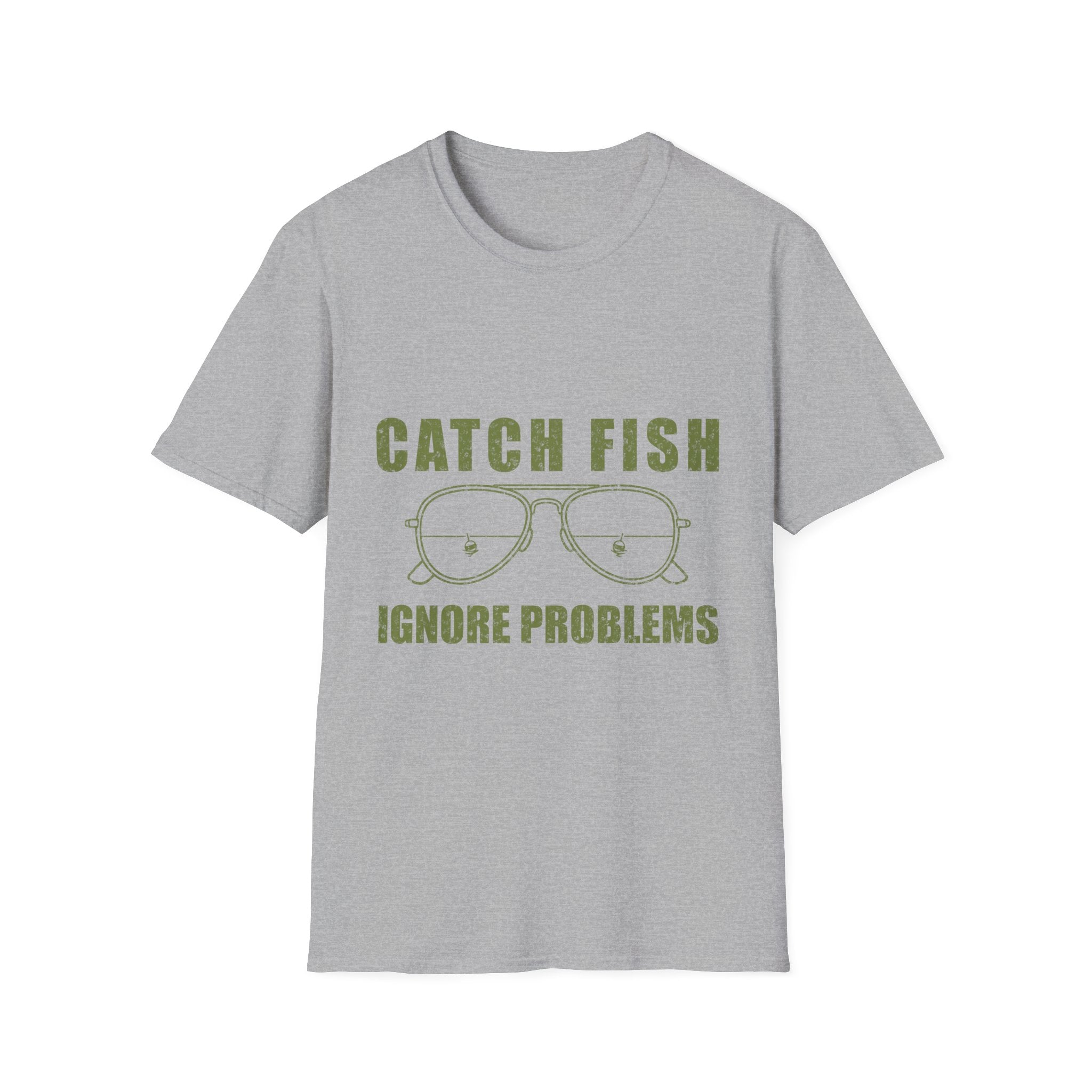CATCH FISH IGNORE PROBLEMS T-Shirt
