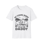 My Fishing Buddy Calls Me Daddy T-Shirt