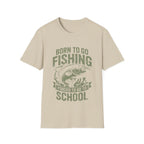Born To Fish Forced School T-Shirt