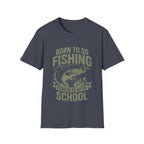 Born To Fish Forced School T-Shirt
