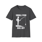 Small Fish Big Joy T-Shirt