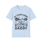 My Fishing Buddy Calls Me Daddy T-Shirt