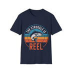 Struggle Is Reel T-Shirt