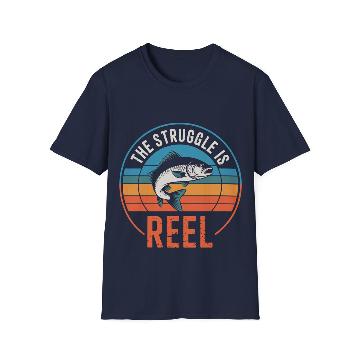 Struggle Is Reel T-Shirt