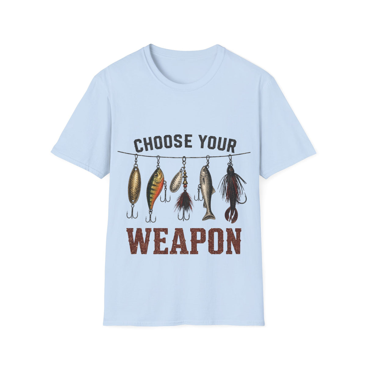 Choose Your Weapon Fishing T-Shirt