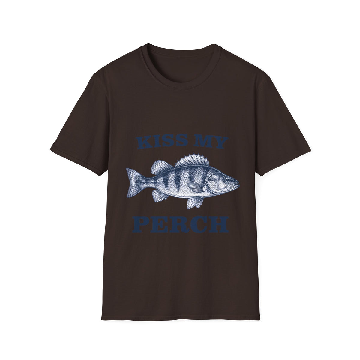 Kiss My Perch T-Shirt