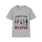 Choose Your Weapon Fishing T-Shirt