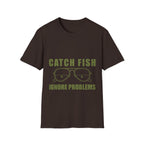 Catch Fish Ignore Problems T-Shirt