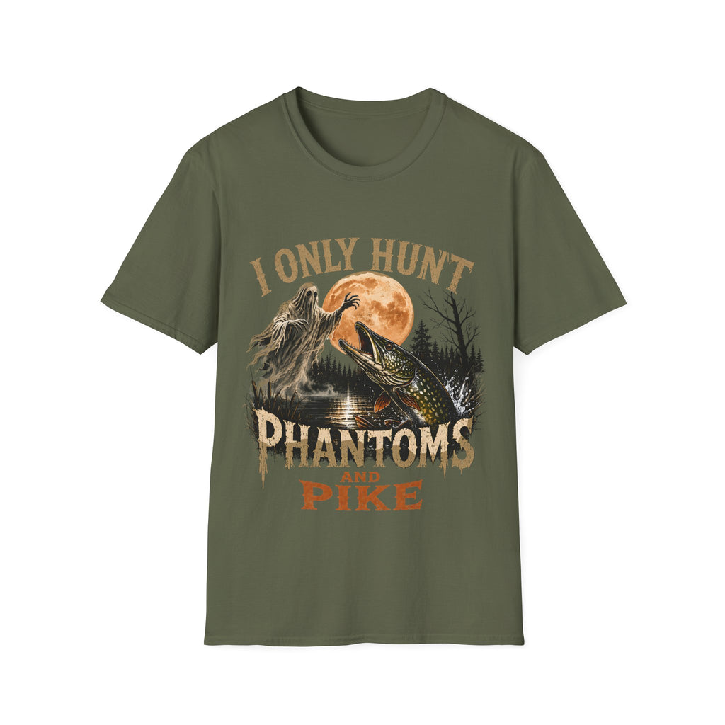 I only hunt phantoms and pike T-Shirt