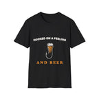 Hooked on feeling and beer T-Shirt