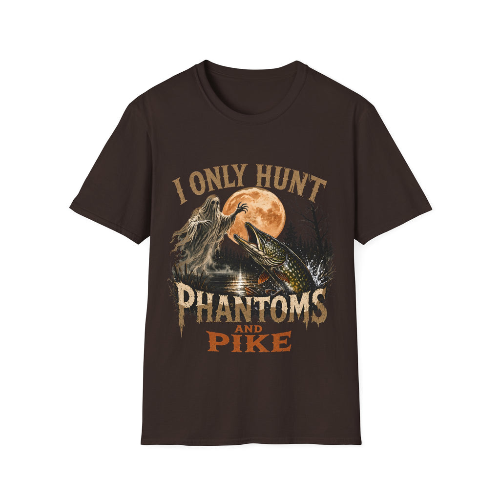 I only hunt phantoms and pike T-Shirt