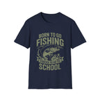 Born To Fish Forced School T-Shirt