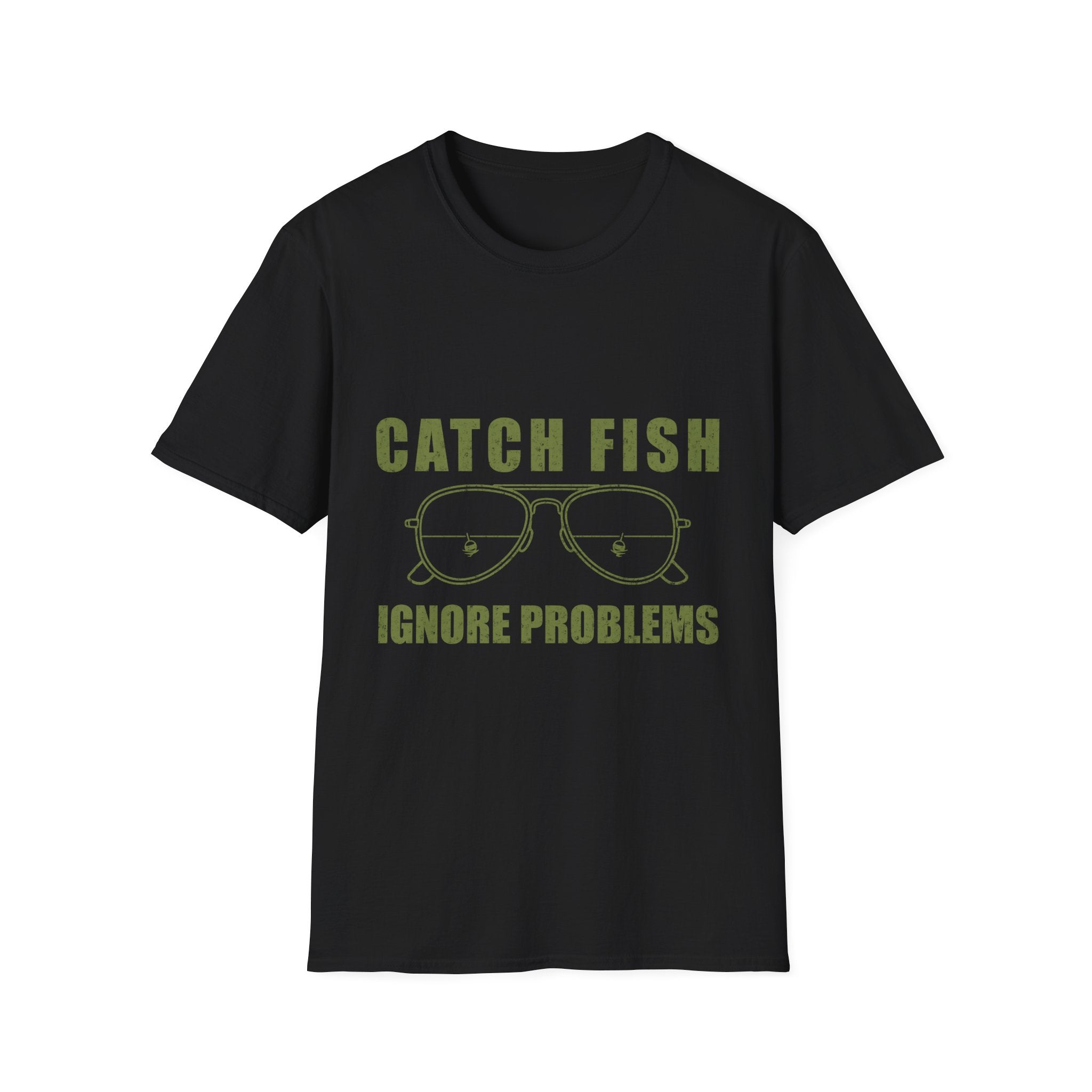CATCH FISH IGNORE PROBLEMS T-Shirt