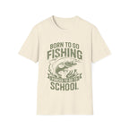 Born To Fish Forced School T-Shirt