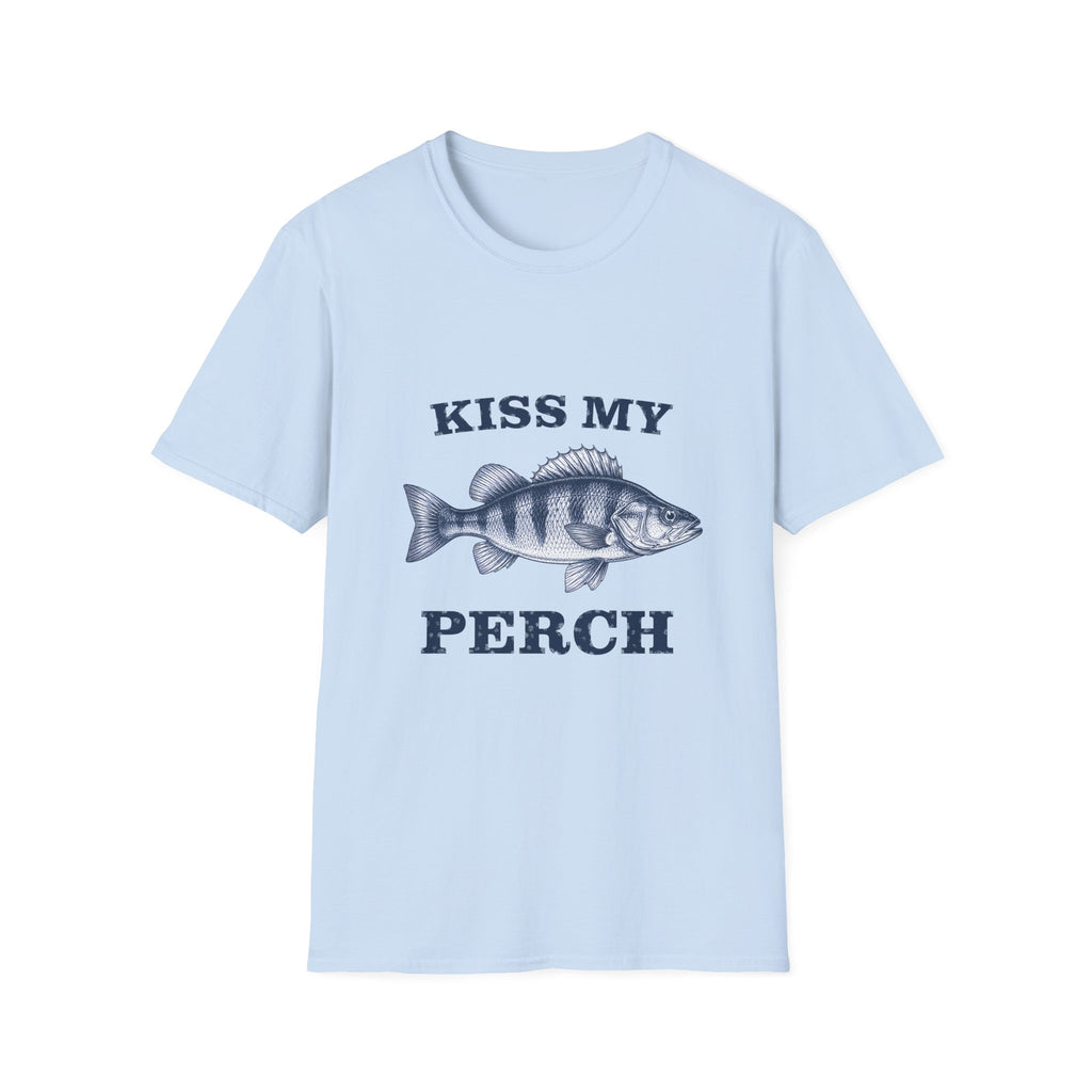 KISS MY PERCH T-Shirt