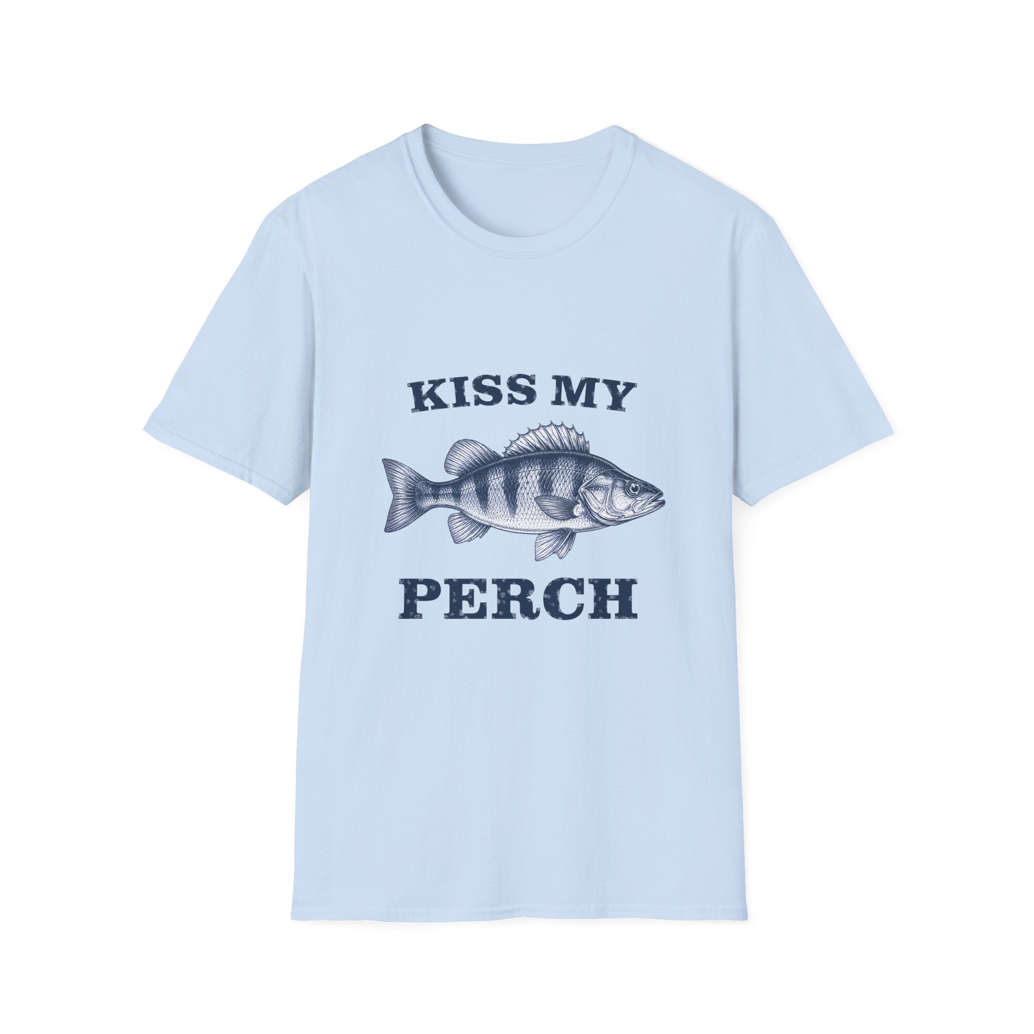 KISS MY PERCH T-Shirt