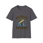 Weekend Hooker T-Shirt
