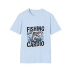 Fishing Is My Cardio T-Shirt