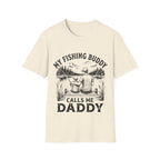 My Fishing Buddy Calls Me Daddy T-Shirt