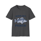 Kiss My Perch T-Shirt