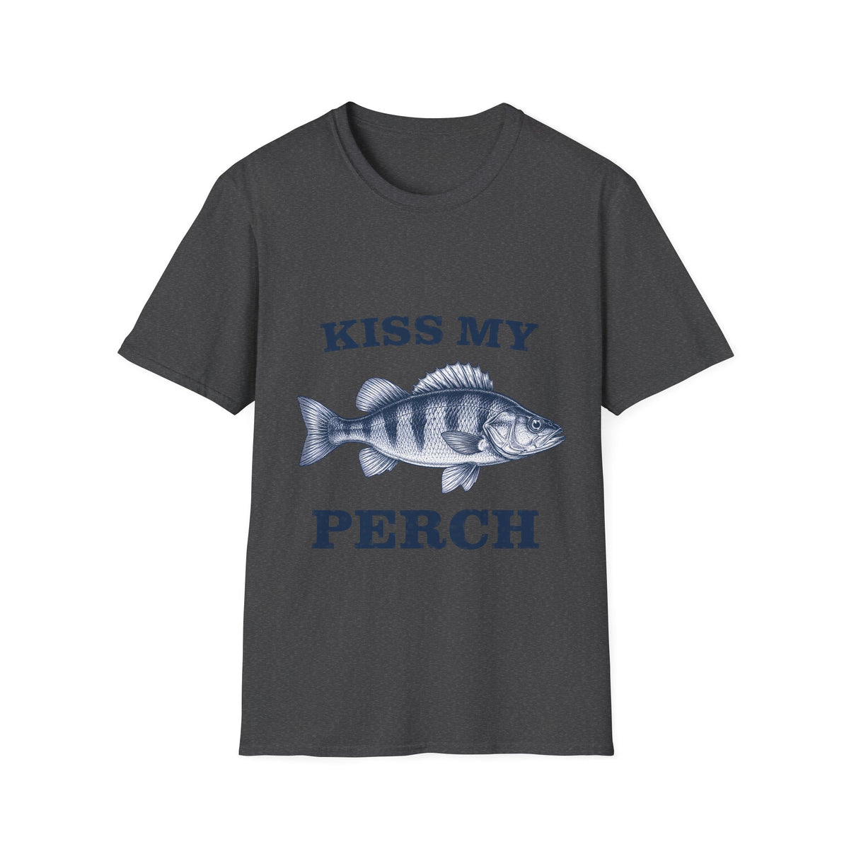 Kiss My Perch T-Shirt