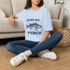 KISS MY PERCH T-Shirt