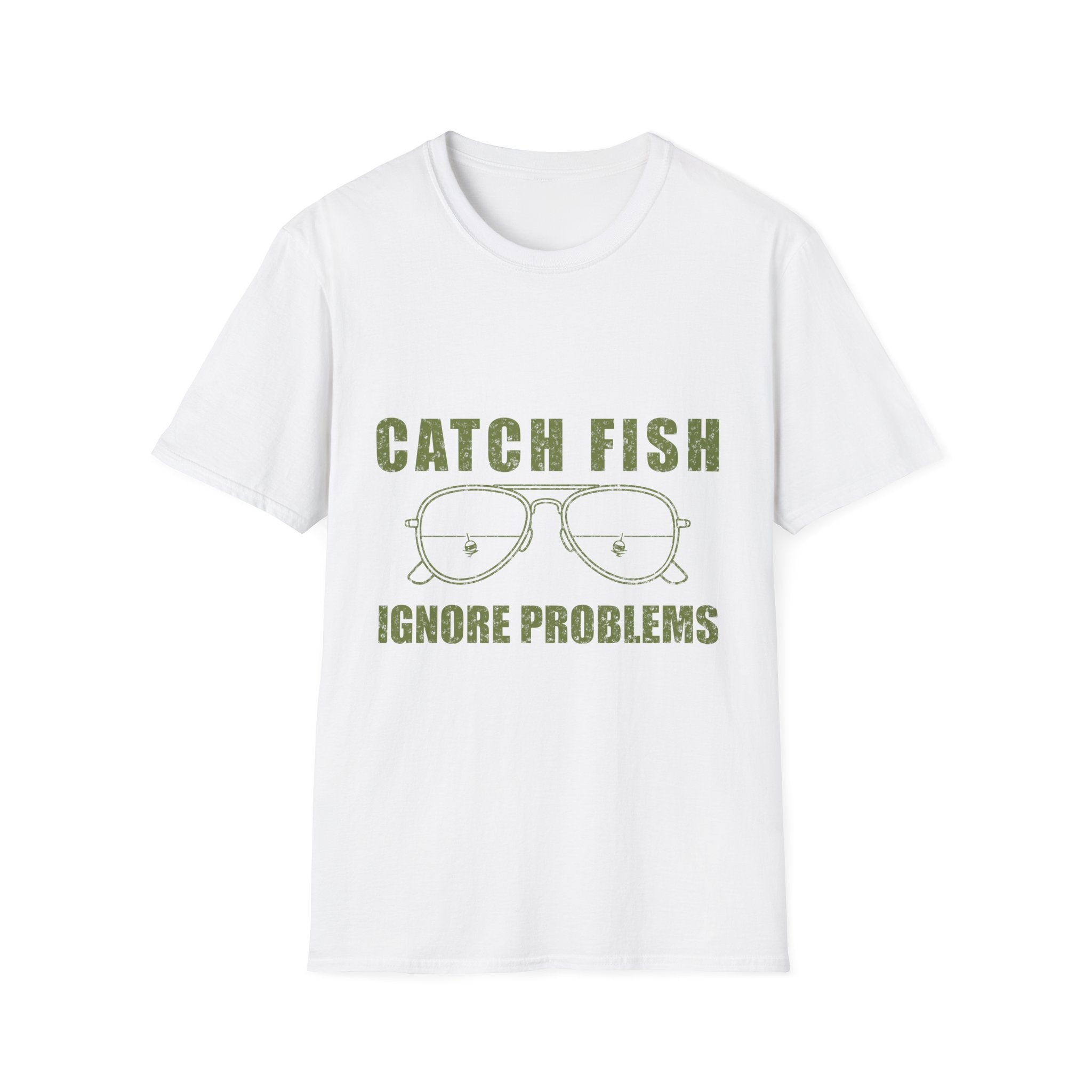 CATCH FISH IGNORE PROBLEMS T-Shirt