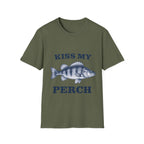Kiss My Perch T-Shirt