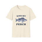 KISS MY PERCH T-Shirt