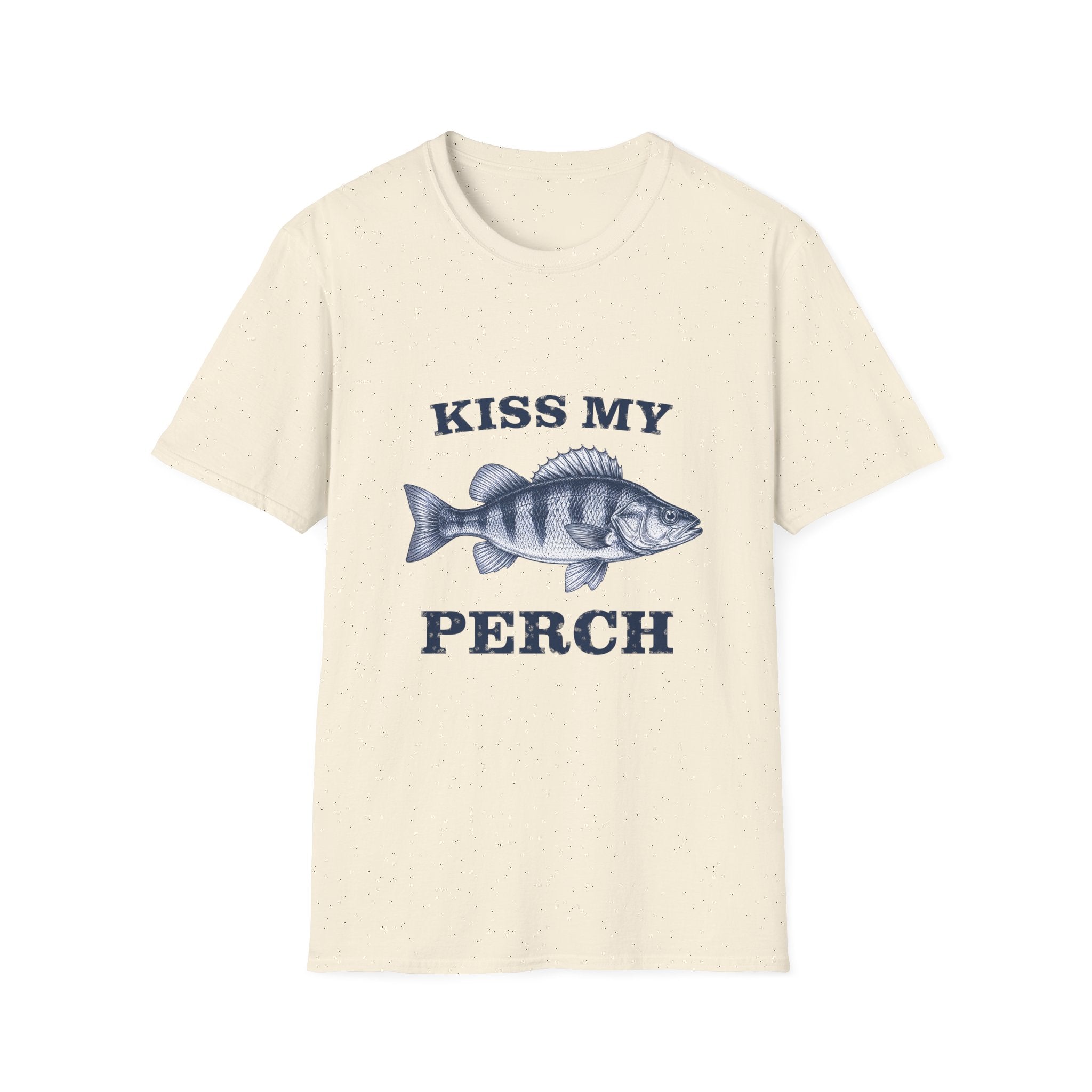 KISS MY PERCH T-Shirt