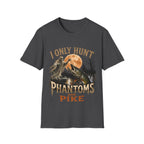 I only hunt phantoms and pike T-Shirt