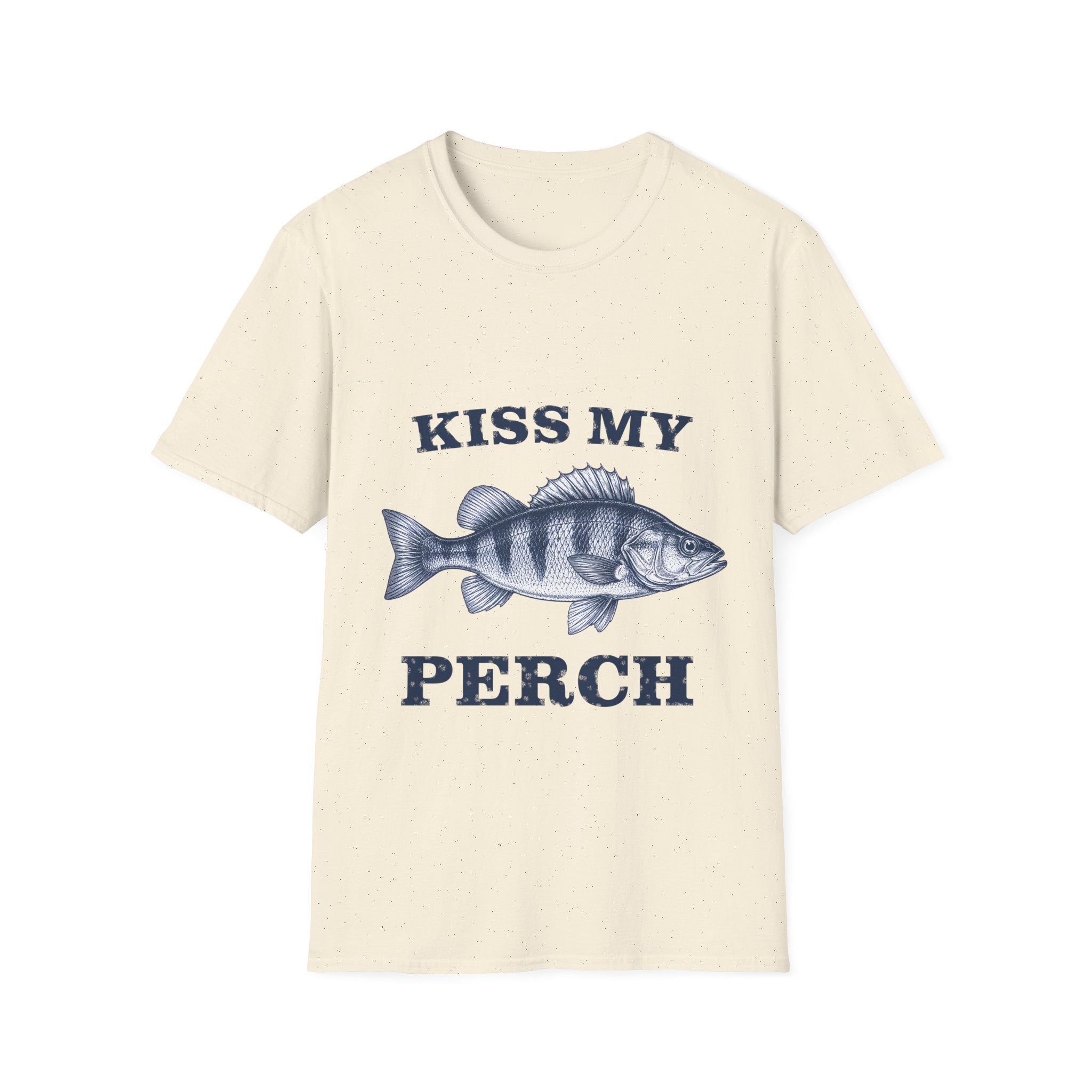 Kiss My Perch T-Shirt