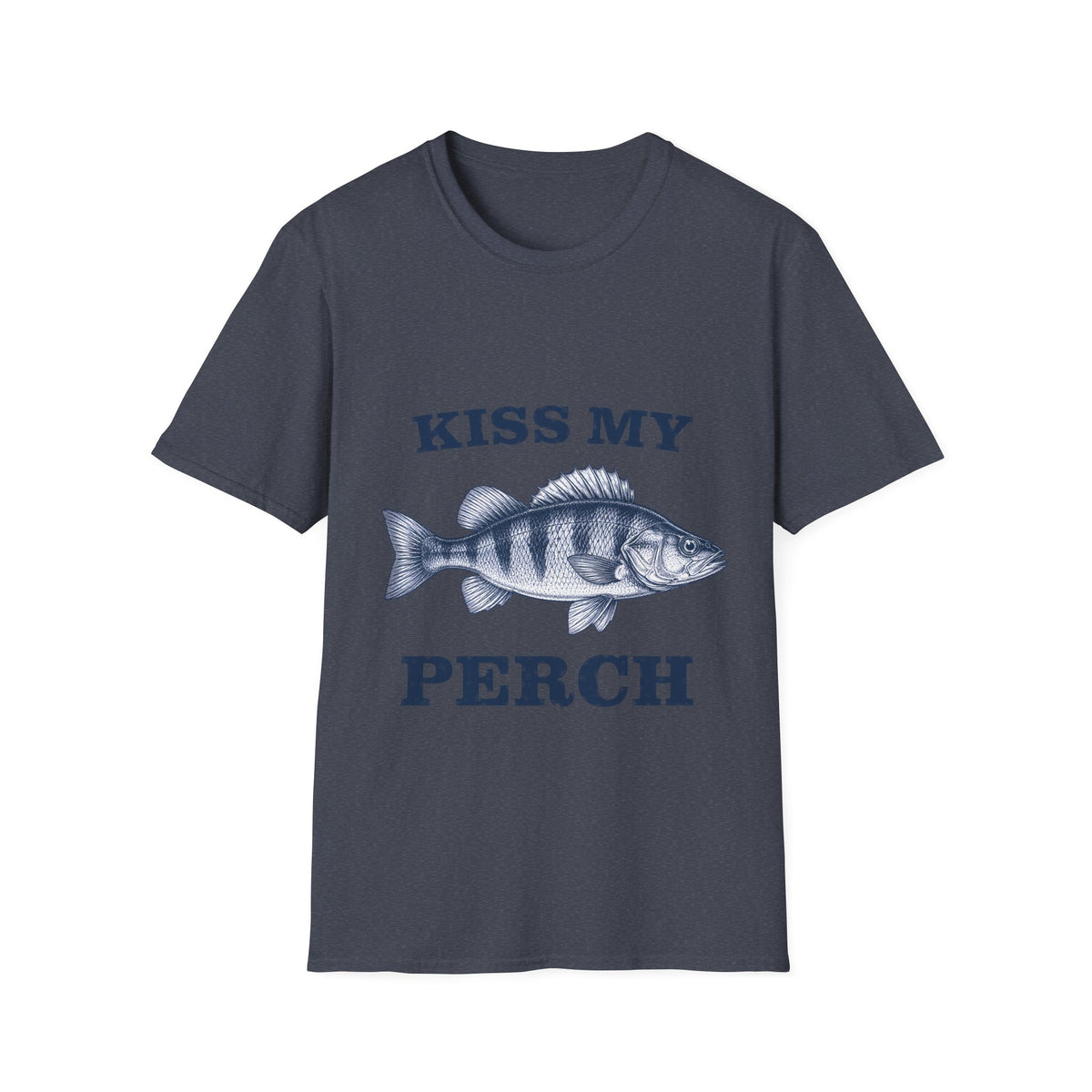 Kiss My Perch T-Shirt