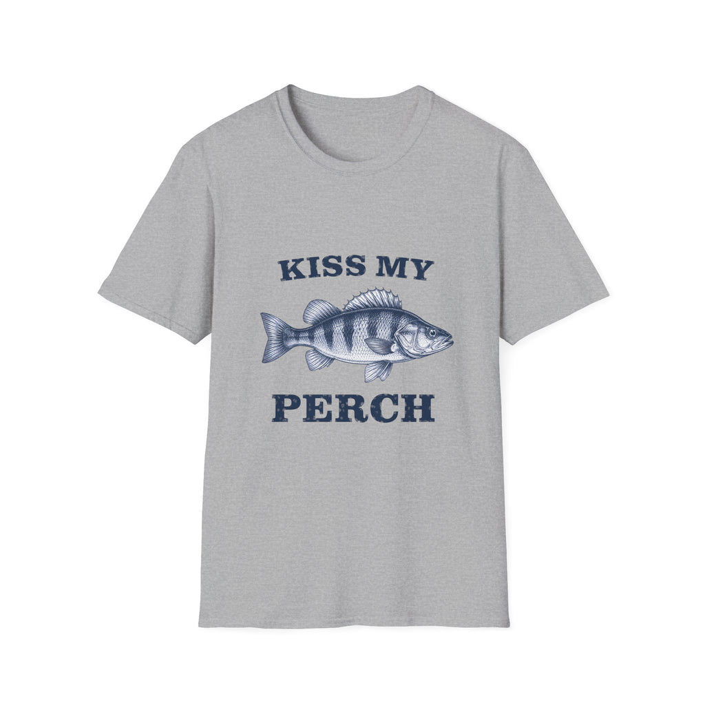 KISS MY PERCH T-Shirt
