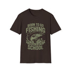 Born To Fish Forced School T-Shirt