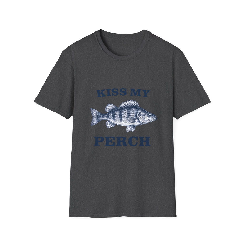 KISS MY PERCH T-Shirt