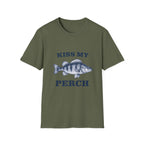 KISS MY PERCH T-Shirt