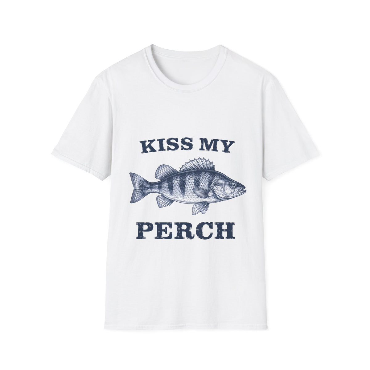 Kiss My Perch T-Shirt