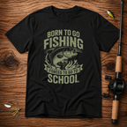 Born To Fish Forced School T-Shirt