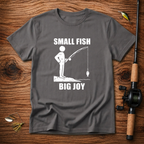 Small Fish Big Joy T-Shirt