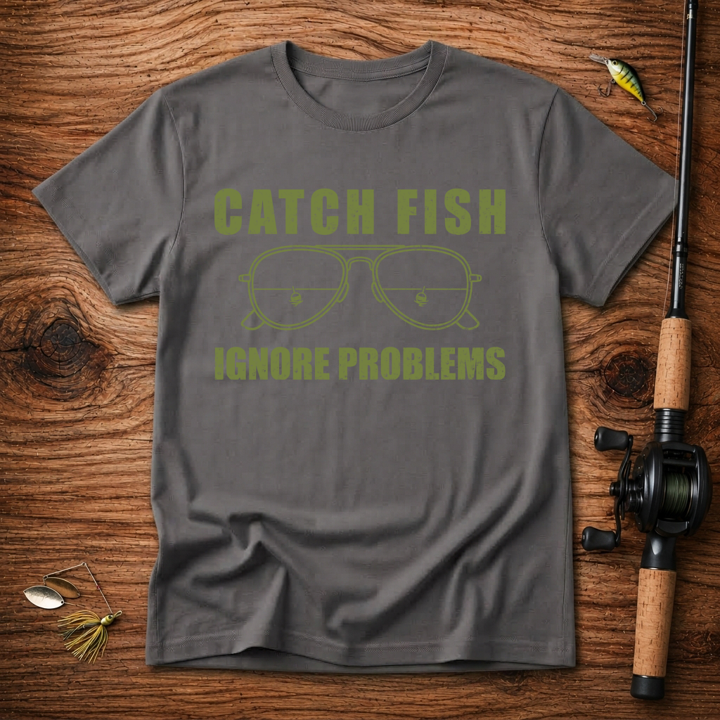 Catch Fish Ignore Problems T-Shirt