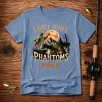 I only hunt phantoms and pike T-Shirt