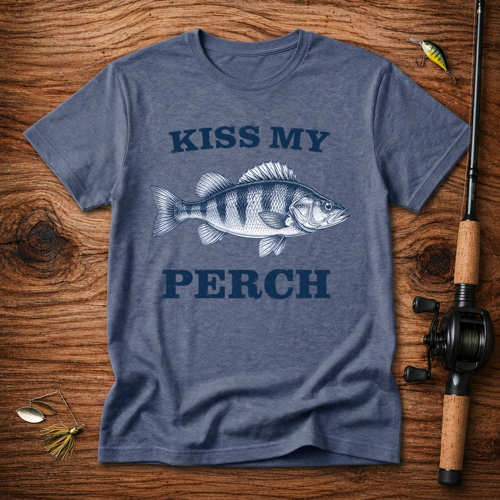 Kiss My Perch T-Shirt