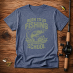 Born To Fish Forced School T-Shirt