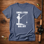 Small Fish Big Joy T-Shirt